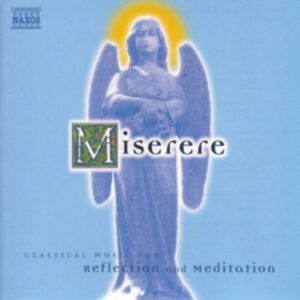 Miserere : Classical Music for Reflection and Meditation