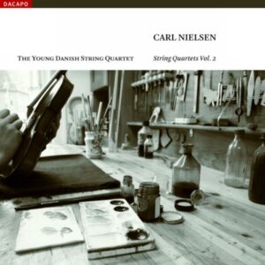 Carl Nielsen : Quatuors à cordes (Volume 2)