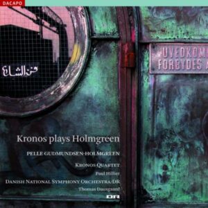 Pelle Gudmundsen-Holmgreen : Kronos joue Holmgreen
