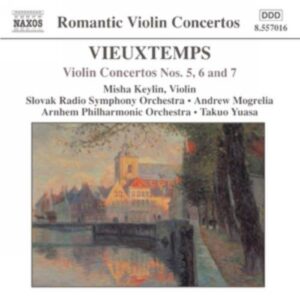 Vieuxtemps : Violin Concertos Nos. 5, 6 & 7