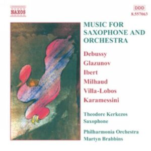 Œuvres pour saxophone et Orchestre : Debussy, Milhaud, Glazounov ...