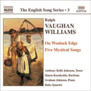 Ralph Vaughan Williams : On Wenlock Edge / Five Mystical Songs (English Song, Vol. 3)