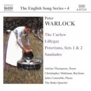 Peter Warlock : Curlew (The) / Lillygay / Peterisms / Saudades (English Song, Vol. 4)