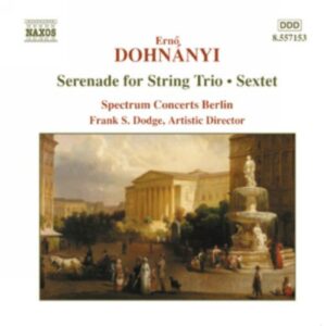 Dohnányi : Serenade for String Trio, Sextet