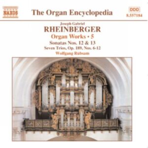Joseph Gabriel Rheinberger : Œuvres pour orgue (Volume 5)
