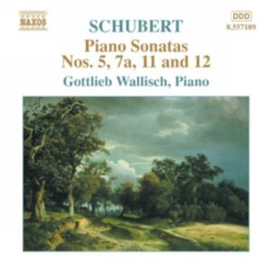 Schubert : Piano Sonatas Nos. 5, 7a, 11 & 12