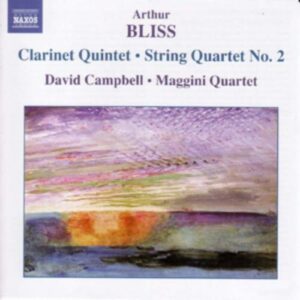 Arthur Bliss : Clarinet Quintet, String Quartet No. 2