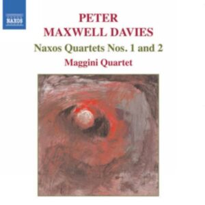Peter Maxwell Davies : Naxos Quartets Nos. 1 and 2