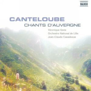 Joseph Canteloube : Chants d'Auvergne (Sélection)