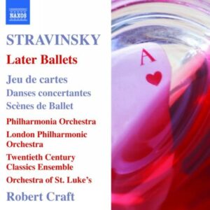 Igor Stravinski : Derniers Ballets