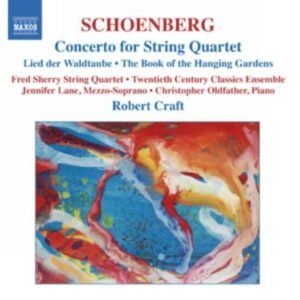 Arnold Schoenberg : Concerto for String Quartet / The Book of the Hanging Gardens, Op. 15