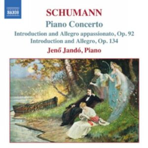 Schumann : Piano Concerto, Introduction and Allegro appassionato, Op. 92...