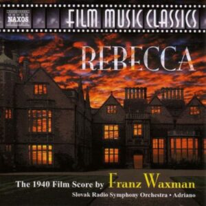 Rebecca : The 1940 Film Score by Franz Waxman