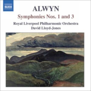 Alwyn : Symphonies Nos. 1 and 3