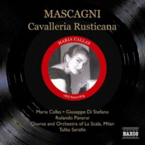 Mascagni : Cavalleria rusticana. Callas, Serafin. (1953)