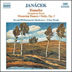 Leos Janacek : Danube / Moravian Dances / Suite Op. 3