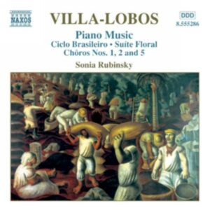 Villa-Lobos : Œuvres pour piano, vol. 3. Rubinsky.
