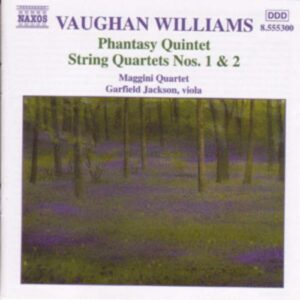 Ralph Vaughan Williams : Phantasy Quintet / String Quartets Nos. 1-2