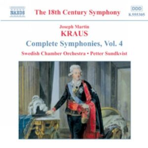 Joseph Martin Kraus : Symphonies, Vol. 4
