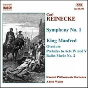Carl Reinecke : Symphony No. 1 / King Manfred