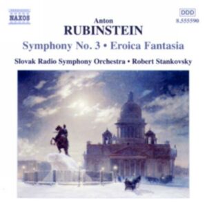Rubinstein : Symphony 3, Eroica Fantasia