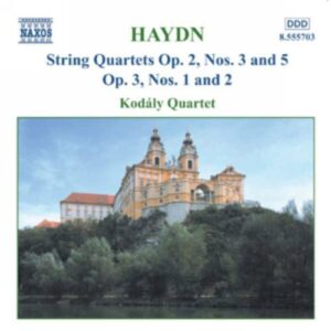 Haydn : String Quartets, Opp. 2/3, 2/5, 3/1, 3/2
