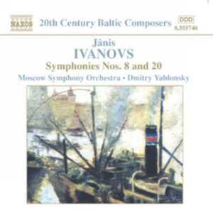 Janis Ivanovs : Symphonies Nos. 8 and 20