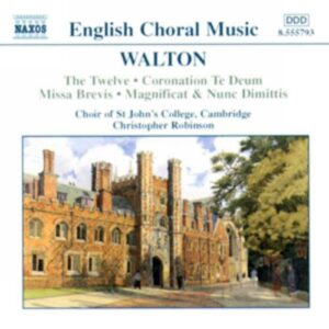 Walton : Coronation Te Deum / Missa Brevis / The Twelve