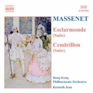 Jules Massenet : Esclarmonde and Cendrillon Suites