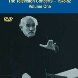Arturo Toscanini : The Television Concerts - Volume 1 (1948-52)