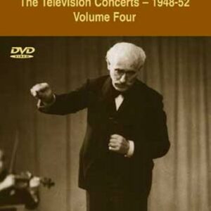 Arturo Toscanini : The Television Concerts - Volume 4