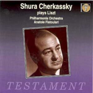 Shura Cherkassky : Liszt - Saint-Säens - Liadov