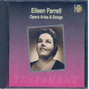 Eileen Farrell : Airs d'opéras & mélodies