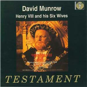 David Munrow : Henry VIII et ses six femmes
