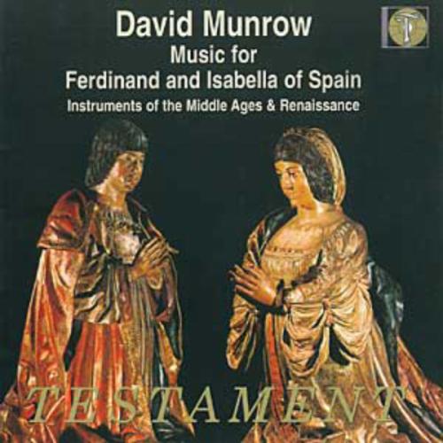 David Munrow : Musique pour Ferdinand et Isabelle d'Espagne