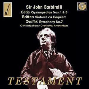 John Barbirolli : Satie - Britten - Dvorak