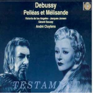 Claude Debussy : Pelléas et Mélisande (Intégrale)