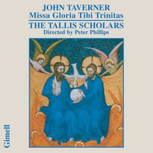 John Taverner : Missa Gloria Tibi Trinitas