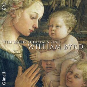 William Byrd : Tallis Scholars chante William Byrd