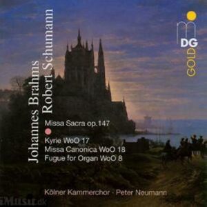 Schumann : Missa Sacra, Brahms : Kyrie, Missa Canonica, Fugue for Organ