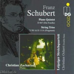 Schubert : Quintet in A D667, Op114, String Trio in Bf D581