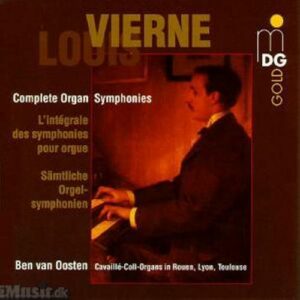 Louis Vierne : Complete Organ Symphonies