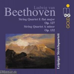 Beethoven : String Quartets, Opp. 127 & 132