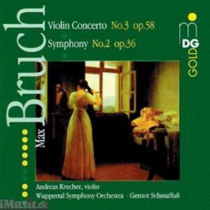 Bruch : Violin Concerto No.3/Symphony No.2