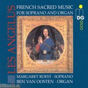 Les Angélus : French Sacred Music for Soprano and Organ