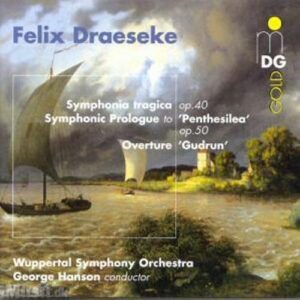 Draeseke : Symphonia tragica, Overtures