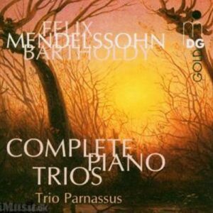 Mendelssohn : Complete Piano Trios
