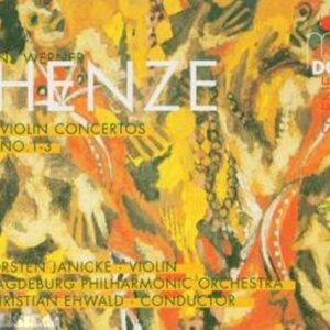 Hans Werner Henze : Violin Concertos Nos. 1-3