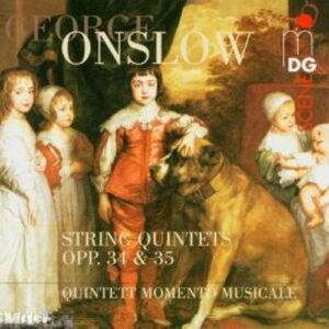 George Onslow : String Quintets, Opp. 34 & 35
