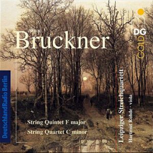 Bruckner : String Quintet in F major, String Quartet in C minor